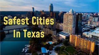 Safest Cities in Texas Revealed!  Don't Miss Out on the Top 10 Picks!