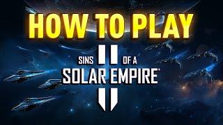 Sins Of A Solar Empire 2 Beginner's Guide - Tips And Tricks Tutorial