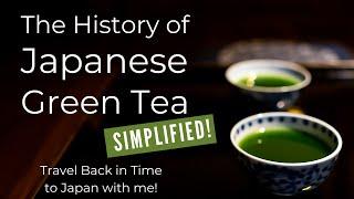 The History of Japanese Green Tea - Simplified