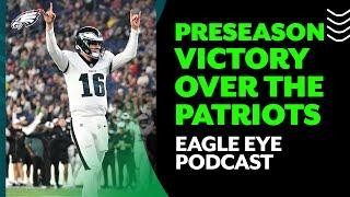 Another Eagles preseason thriller! | Eagle Eye Podcast