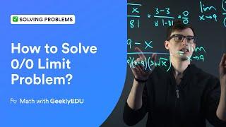 #GeeklyHub How To Solve 0/0 Limit Problem?