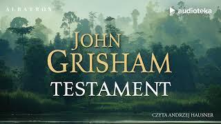 Testament - audiobook | John Grisham (czyta: Andrzej Hausner)