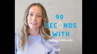 90 seconds with Camila Rodriguez Hernandez