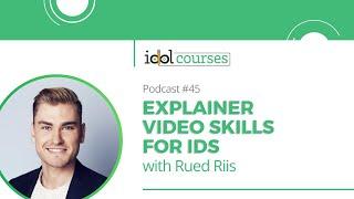 Explainer Video Skills for Instructional Designers with Rued Riis