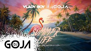 Vlady Boy x Dj Goja - Summer Life (Official Single)