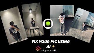 How to fix your pic using AI | Drippxaesthetic | #picediting #editingtutorial