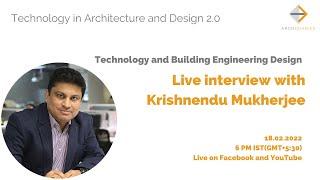 Technology and Building Engineering Design | Live Interview with Krishnendu Mukherjee, Buro Happold