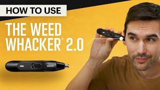 How To Use The Weed Whacker® 2.0 - MANSCAPED® Tutorial