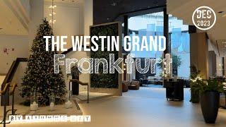 The Westin Grand Hotel at Frankfurt  Room Tour - Dec 2023