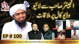 100-Episode : Ask Questions With Engineer Muhammad Ali Mirza on Live Video Call