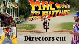 Directors Cut!!!! Mac to the Future 
