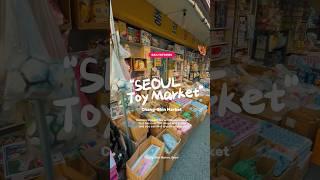  BIGGEST TOY MARKET IN SEOUL #ChangShinMarket  #globalseoulmate #2024GSM #visitseoul