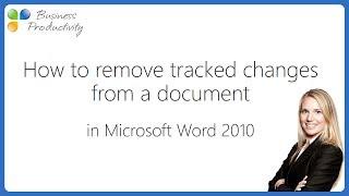 How to remove tracked changes from a document in Microsoft Word 2010?