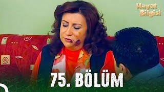 Hayat Bilgisi - 75. Bölüm (HD)