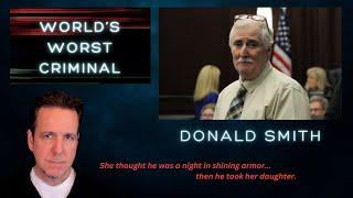 Is Donald Smith the World's Worst Criminal?