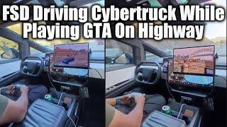 FSD Driving Cybertruck While Playing GTA On Highway