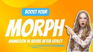 Unleash Stunning Morph Animations in After Effects: A Complete Guide! | After Effect Tutorial