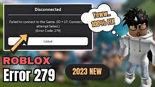 (2023 NEW) - FIX Roblox Error Code 279 |  Failed to Connect to the Game (ID-17)