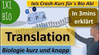 Translation in 3 mins erklärt - Biologie kurz und knapp - Ixis Crash-Kurs für´s BioAbi - 15 Punkte