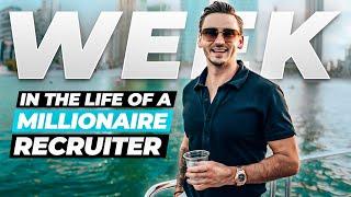 A Week In The Life of a Millionaire Recruiter (Dubai Edition)