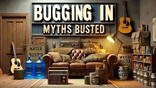 Busting the Top 10' Myths about Bugging In: The Truth Exposed