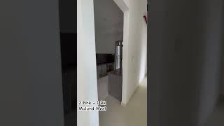 Ready to Move ! 2BHK + 1RK Flat in Mulund West