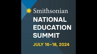 Announcing the 2024 Smithsonian National Education Summit