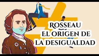 Rousseau, El Origen de la Desigualdad, El Contrato Social