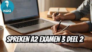 (Nederlands) Spreken A2 Oefenexamen 3 deel 2