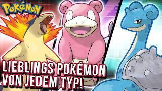 Meine Lieblings Pokemon von JEDEM Typ!