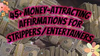 45+ Money-Attracting Affirmations for Strippers | Empower Your Hustle, Self-Care, and Motivation