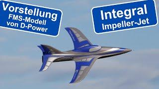 Integral EDF von FMS / D-Power - Elektro-Jet mit 80-mm-Impeller - Vorstellung zu Test in FlugModell