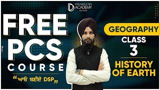 Free PCS Course | GEOGRAPHY Class-3 HISTORY OF EARTH | By DD Academy Bhikhi!