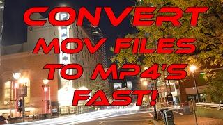 Change an MOV file to an mp4 the Fastest possible way!!!