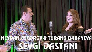 Meydan Esgerov & Turane Babayeva - Sevgi dastani (Official Clip)