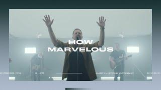 How Marvelous (LIVE) | Austin Stone Worship