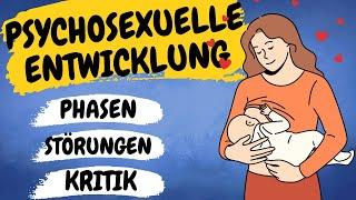 PSYCHOSEXUELLE ENTWICKLUNG - Sigmund Freuds 5 Stufen und Phasen der psychosexuellen Entwicklung