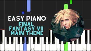 Final Fantasy VII Main Theme (EASY Piano Tutorial)