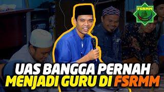 Ustadz Abdul Somad UAS Bangga Pernah Jadi Guru di FSRMM