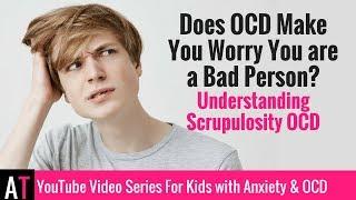 Video for Kids: Does OCD Give You Bad Thoughts? ( Understanding Scrupulosity OCD)