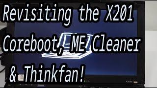 Revisiting the Coreboot x201 with ME_Cleaner & Thinkfan!