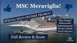 MSC Meraviglia - Full Ship Review & SOLO Cruiser PROMO