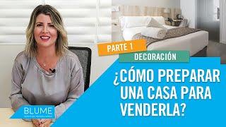 Cómo preparar una casa para VENDERLA. Parte 1