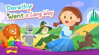 Dorothy went a long way -The wizard of OZ- Fairy Tale Songs For Kids by English Singsing