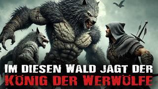 Im diesen Wald jagt der König der Werwölfe