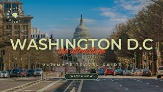 Travel To Washington DC | The Ultimate Travel Guide | Top Attractions