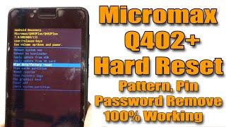 Micromax Q402 Plus Hard Reset Pattern, Pin, Password Remove.