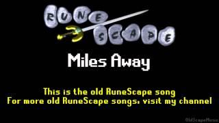 Old RuneScape Soundtrack: Miles Away