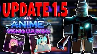 Update 1.5 Is Here | Anime Vanguards