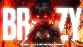 NUEKI, TOLCHONOV, DJ FKU - BREEZY